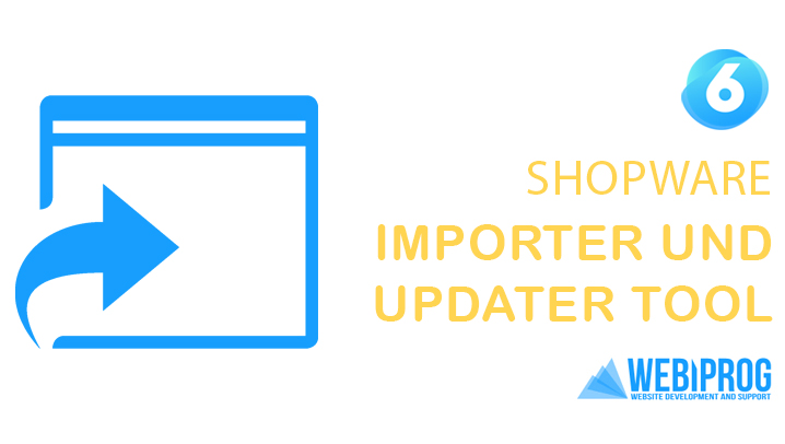 Importer und Updater für SHOPWARE 6